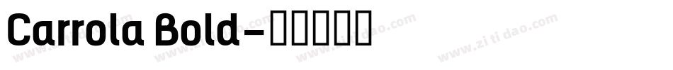 Carrola Bold字体转换